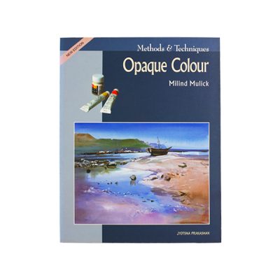 Book: Methods and Techniques Opaque Color – Milind Mulick